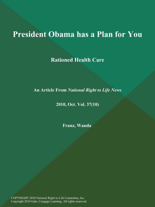 President Obama has a Plan for You: Rationed Health Care