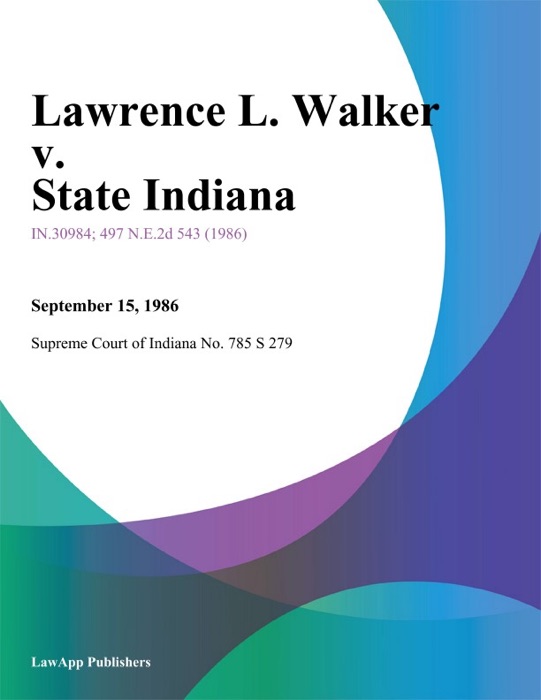 Lawrence L. Walker v. State Indiana