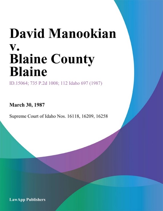 David Manookian v. Blaine County Blaine