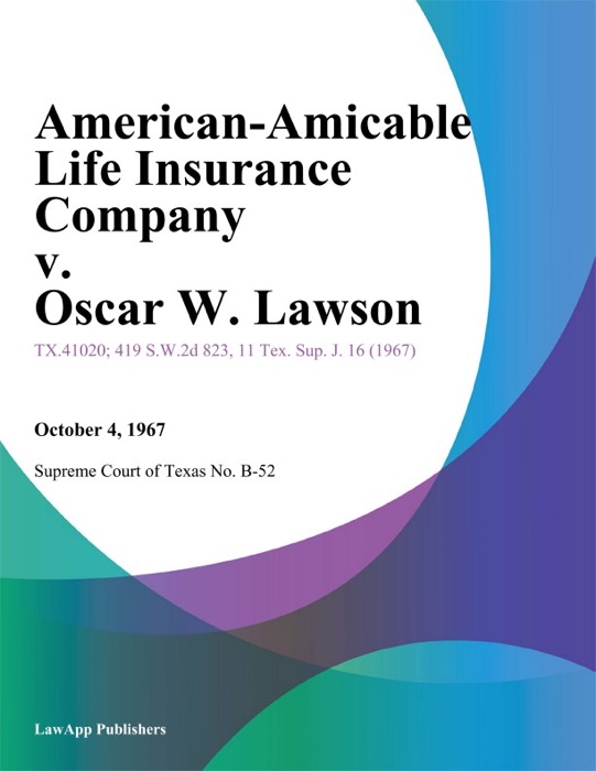 American-Amicable Life Insurance Company v. Oscar W. Lawson