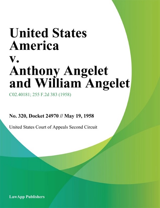 United States America v. Anthony Angelet and William Angelet