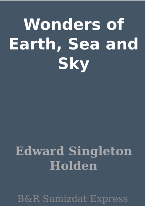 Wonders of Earth, Sea and Sky