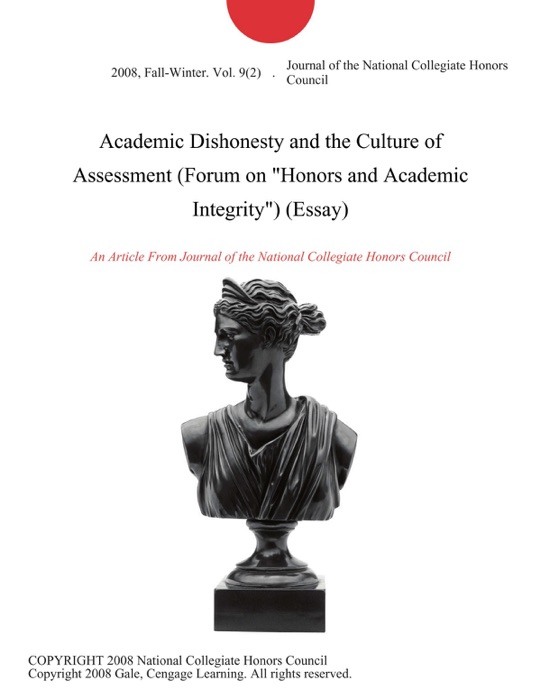 Academic Dishonesty and the Culture of Assessment (Forum on 