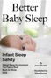 Better Baby Sleep: Infant Sleep Safety