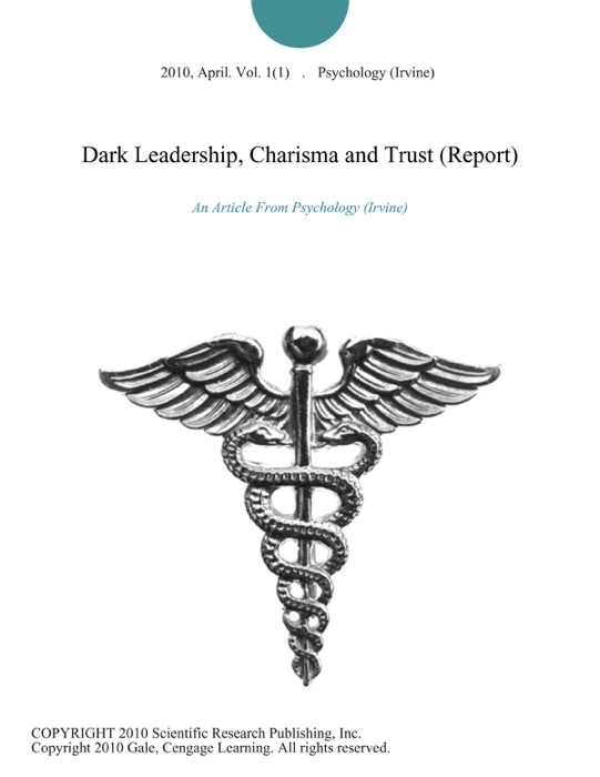 Dark Leadership, Charisma and Trust (Report)