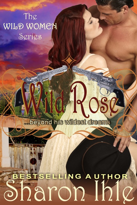 Wild Rose (The Wild Women Series, Book 3)