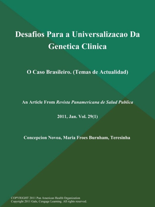 Desafios Para a Universalizacao Da Genetica Clinica: O Caso Brasileiro (Temas de Actualidad)