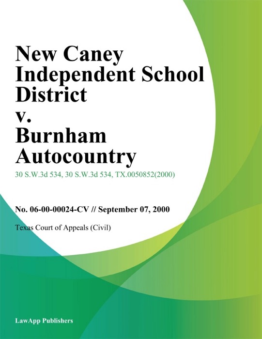 New Caney Independent School District v. Burnham Autocountry