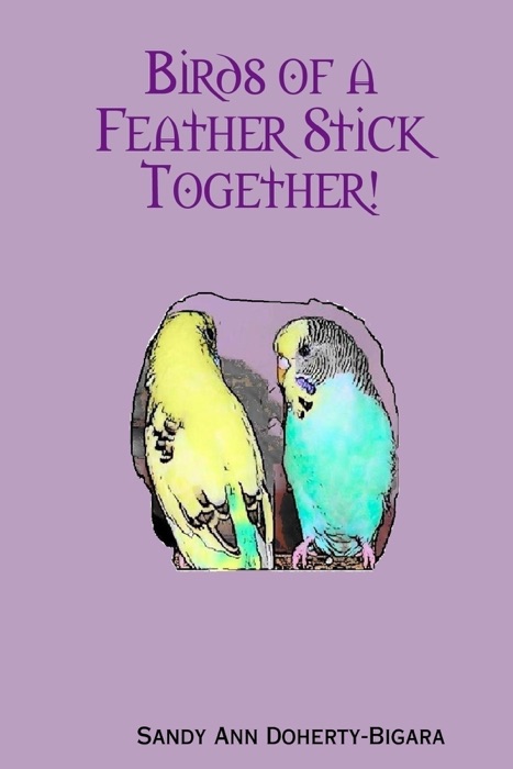 Birds of a Feather Stick Together!