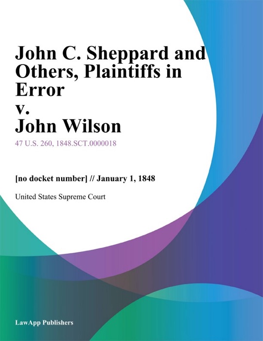 John C. Sheppard and Others, Plaintiffs in Error v. John Wilson