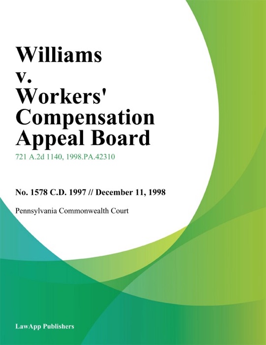 Williams V. Workers' Compensation Appeal Board