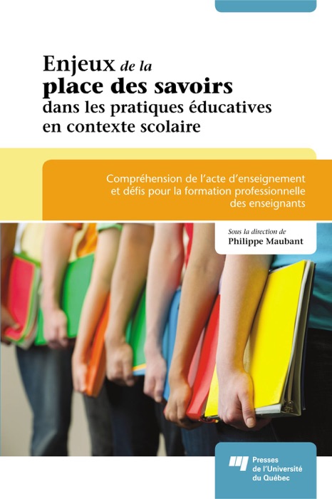 Enjeux de la place des savoirs dans les pratiques éducatives en contexte scolaire