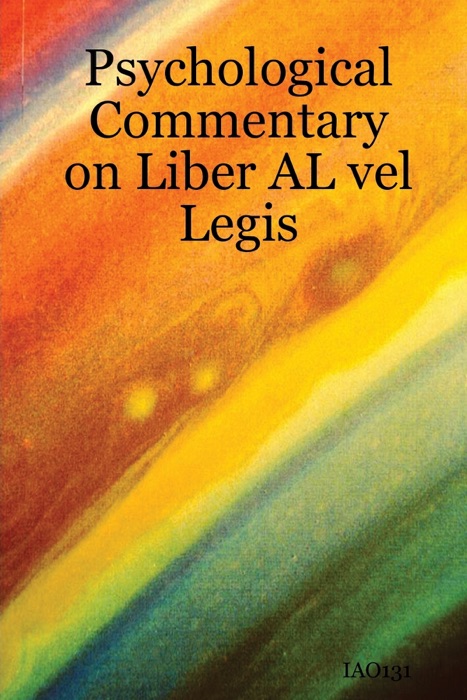 Psychological Commentary On Liber Al Vel Legis