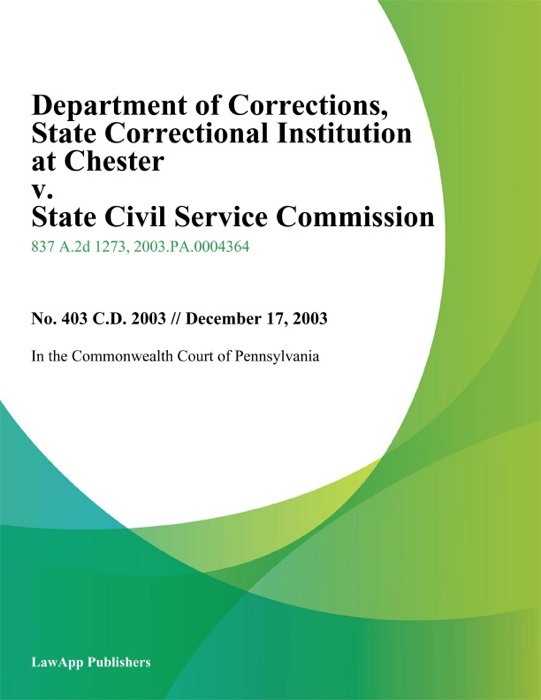 Department of Corrections, State Correctional Institution at Chester v. State Civil Service Commission