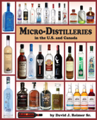 Micro-Distilleries in the U.S. and Canada, 2nd Edition - David J. Reimer Sr.