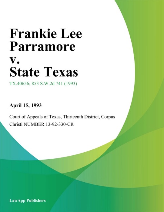 Frankie Lee Parramore v. State Texas