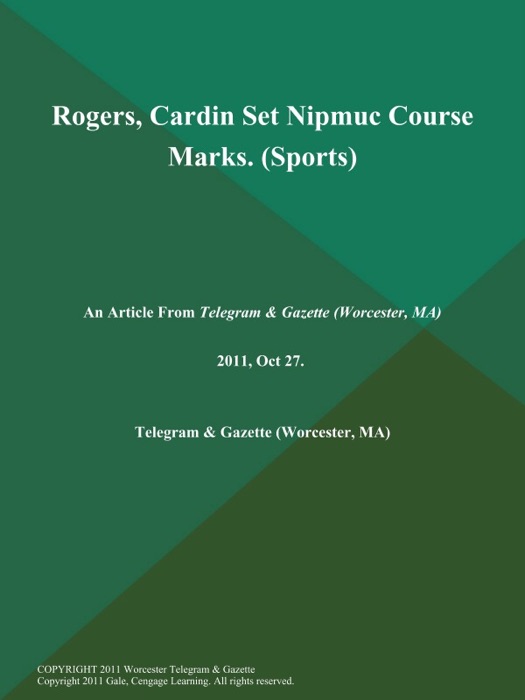 Rogers, Cardin Set Nipmuc Course Marks (Sports)