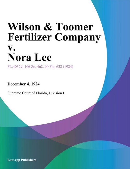 Wilson & Toomer Fertilizer Company v. Nora Lee