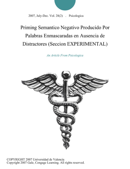 Priming Semantico Negativo Producido Por Palabras Enmascaradas en Ausencia de Distractores (Seccion EXPERIMENTAL)