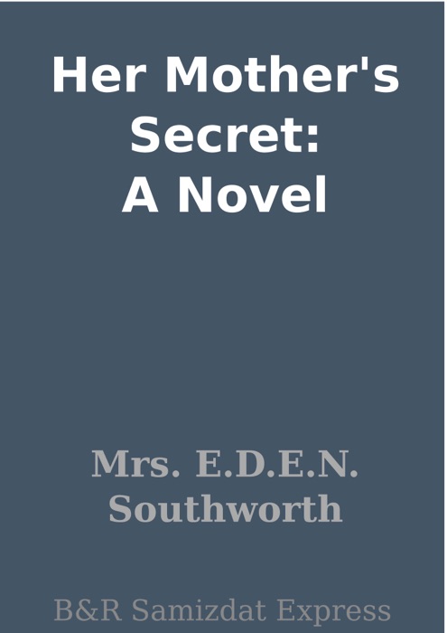Her Mother's Secret: A Novel