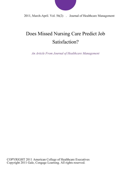 Does Missed Nursing Care Predict Job Satisfaction?