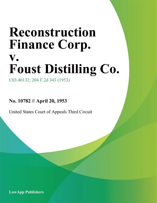 Reconstruction Finance Corp. v. Foust Distilling Co.