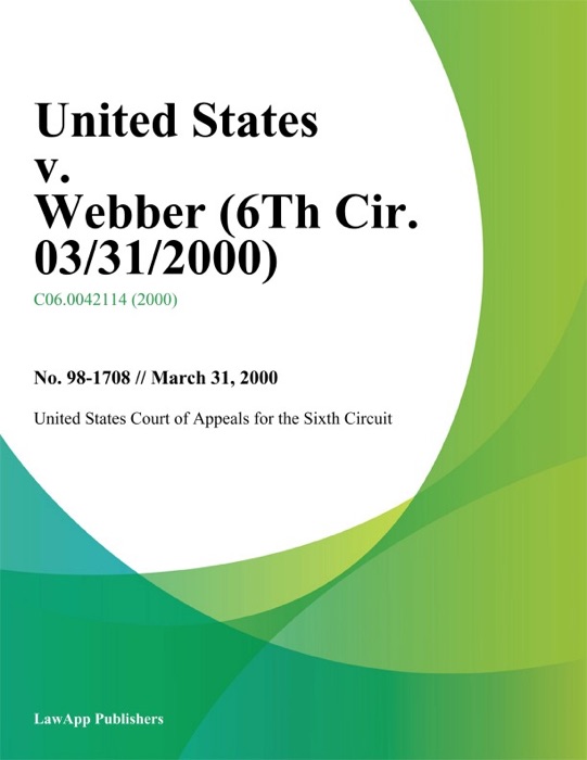 United States V. Webber (6Th Cir. 03/31/2000)