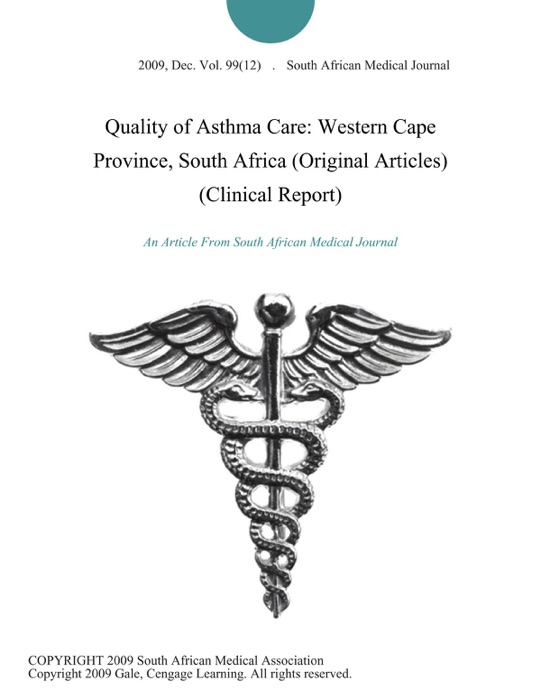 Quality of Asthma Care: Western Cape Province, South Africa (Original Articles) (Clinical Report)