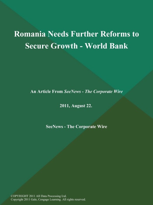 Romania Needs Further Reforms to Secure Growth - World Bank