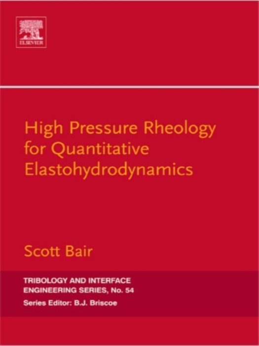 High Pressure Rheology for Quantitative Elastohydrodynamics (Enhanced Edition)
