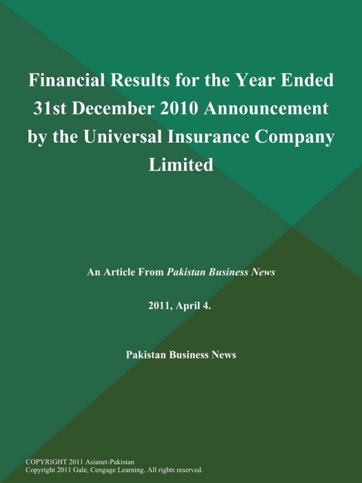 Financial Results for the Year Ended 31st December 2010 Announcement by the Universal Insurance Company Limited