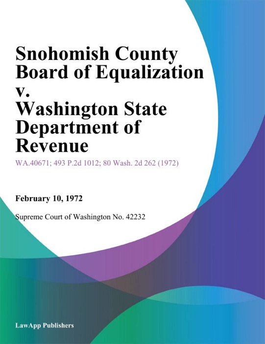 Snohomish County Board of Equalization v. Washington State Department of Revenue