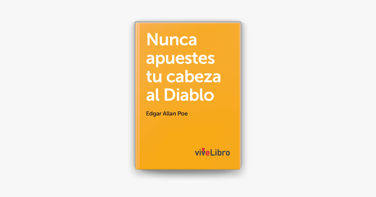 Nunca Apuestes Tu Cabeza Al Diablo On Apple Books