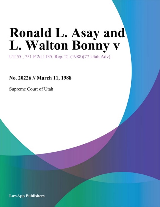 Ronald L. Asay and L. Walton Bonny V.