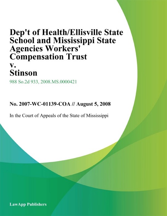 Dep't of Health/Ellisville State School and Mississippi State Agencies Workers' Compensation Trust v. Stinson