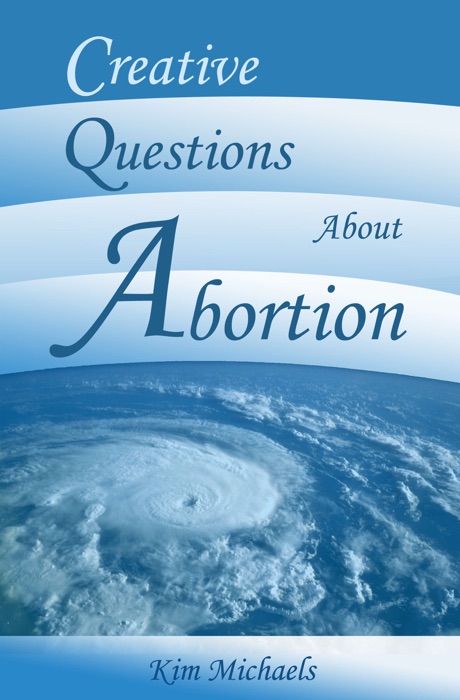 Creative Questions About Abortion