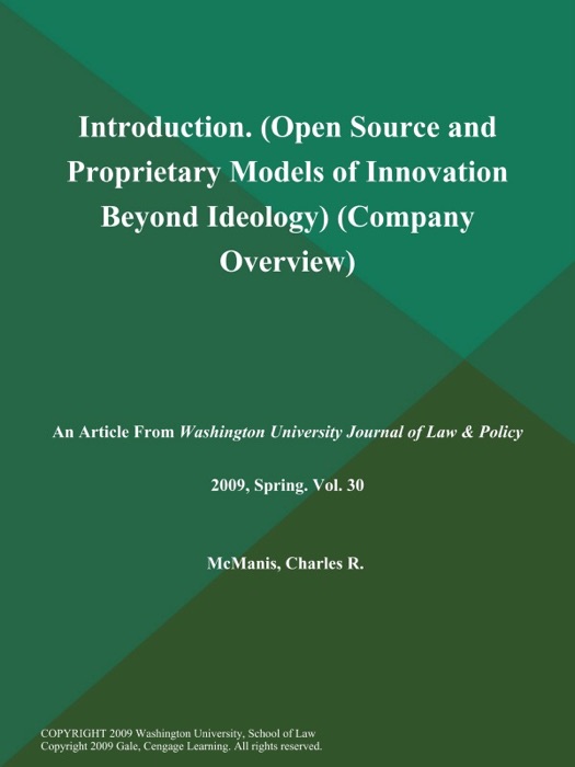 Introduction (Open Source and Proprietary Models of Innovation: Beyond Ideology) (Company Overview)