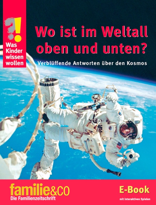 Was Kinder wissen wollen – Wo ist im Weltall oben und unten?