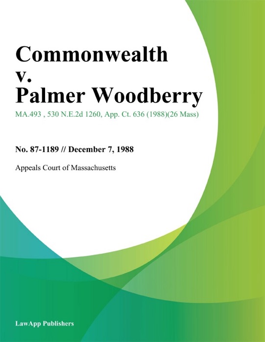 Commonwealth v. Palmer Woodberry