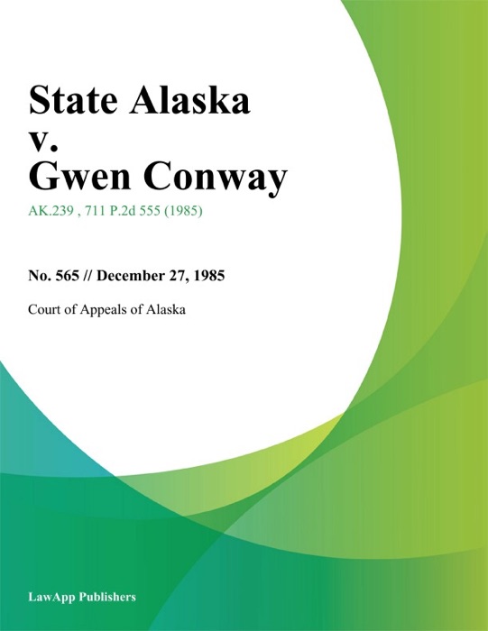 State Alaska v. Gwen Conway