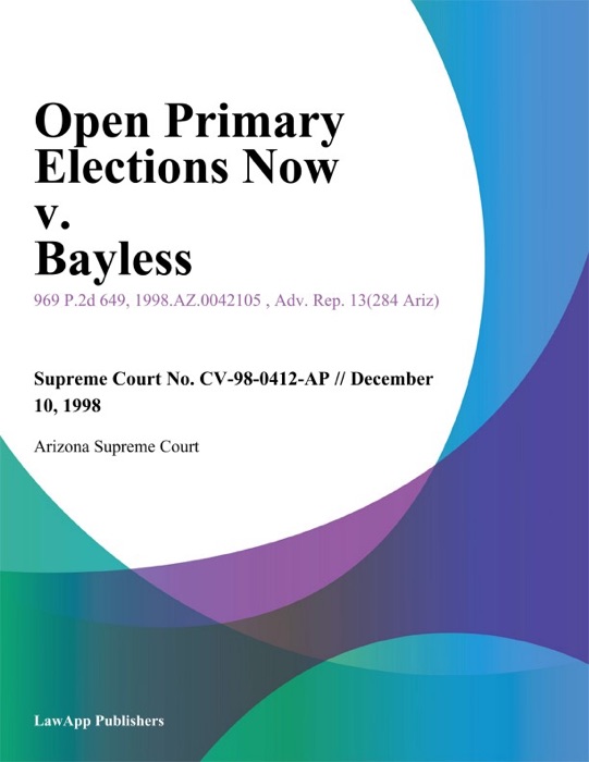 Open Primary Elections Now V. Bayless