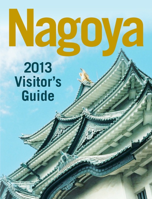 Nagoya 2013 Visitor's Guide