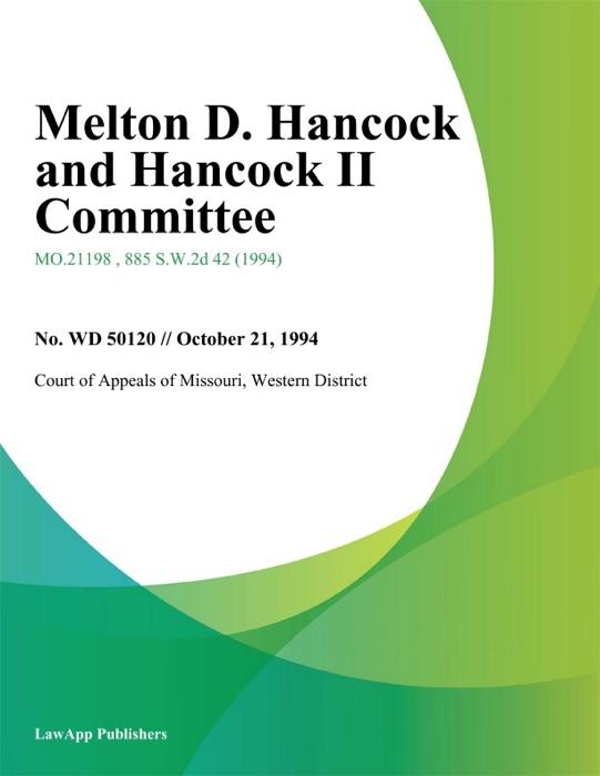 Melton D. Hancock and Hancock II Committee