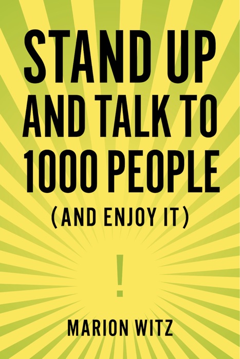 Stand Up and Talk to 1000 People