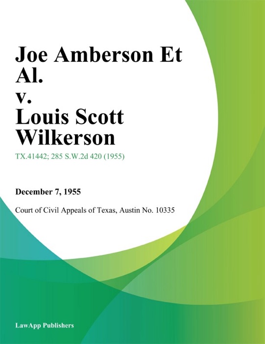 Joe Amberson Et Al. v. Louis Scott Wilkerson