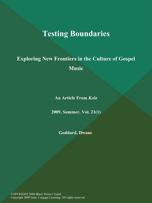 Testing Boundaries: Exploring New Frontiers in the Culture of Gospel Music