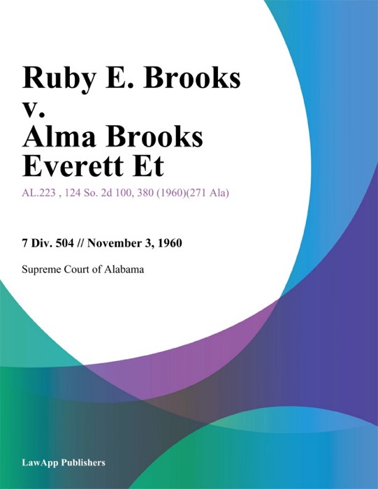Ruby E. Brooks v. Alma Brooks Everett Et