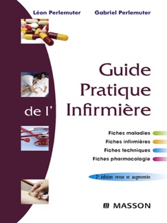 Guide pratique de l'infirmière - Léon Perlemuter, Gabriel Perlemuter & Laura Cuisset