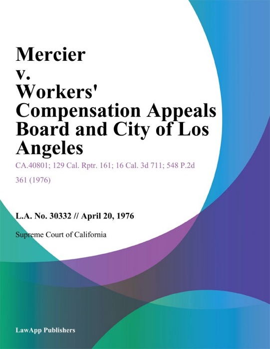 Mercier V. Workers' Compensation Appeals Board And City Of Los Angeles