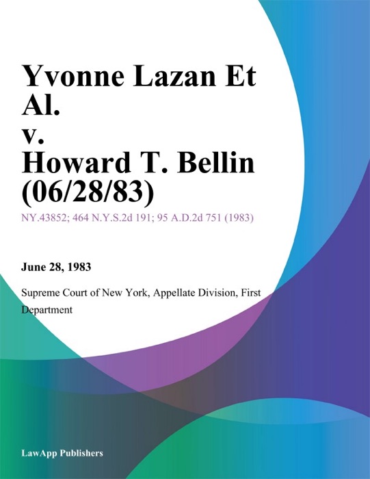 Yvonne Lazan Et Al. v. Howard T. Bellin